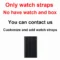 Only watch strap